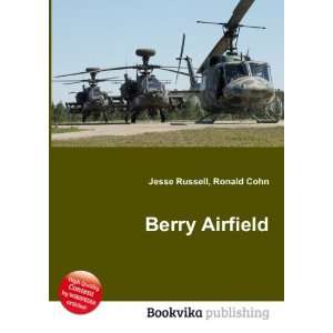  Berry Airfield Ronald Cohn Jesse Russell Books