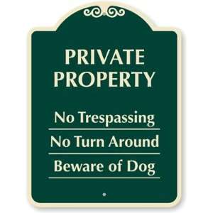  Private Property, No Trespassing, No Turnaround, Beware Of 