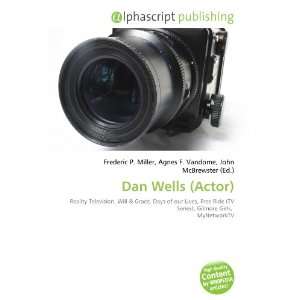  Dan Wells (Actor) (9786134315432) Books