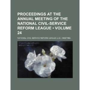 Proceedings at the Annual Meeting of the National Civil Service Reform 