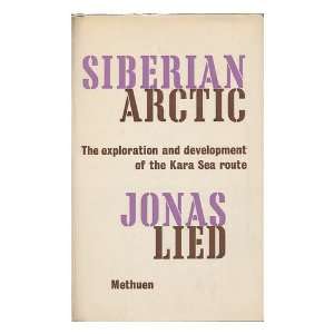 Siberian Arctic  the Story of the Siberian Company / Jonas Lied 