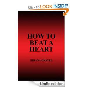 How to Beat a Heart Briana Gravel  Kindle Store