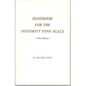   for the Integrity Tone Scale (Third Edition) Vern Black Books