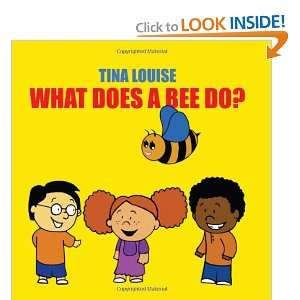  What Does A Bee Do? (9781439261446) Tina Louise Books