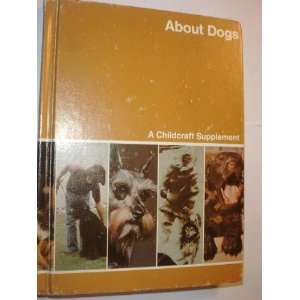  Childcraft Annual About Dogs (The How and Why Library 