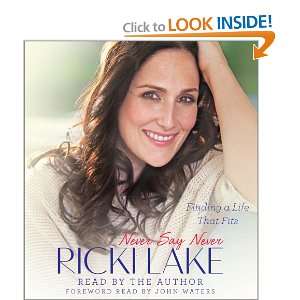   Say Never Finding a Life That Fits (9781442352919) Ricki Lake Books