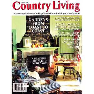  Country Living April 1996   Gardens from Coast to Coast 