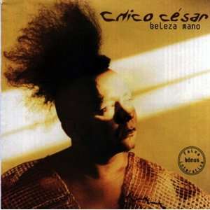  Beleza Mano Chico Cesar Music