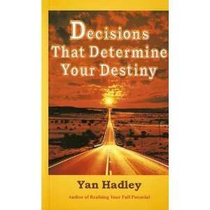   That Determine Your Destiny (9780953110728) Yan Hadley Books