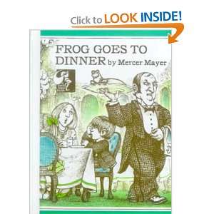   Goes to Dinner (Boy, Dog, Frog) (9780808593553) Mercer Mayer Books