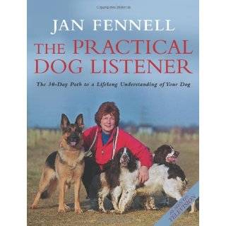 Practical Dog Listener by Jan Fennell (Feb 6, 2006)