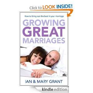 Growing Great Marriages Ian Grant, Mary Grant  Kindle 