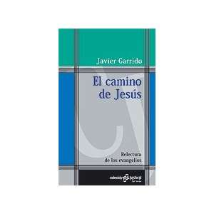  El Camino De Jesus (Coleccion Pastoral 76, Coleccion 