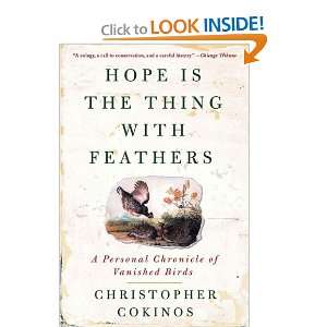  Is the Thing With Feathers A Personal Chronicle of Vanished Birds 