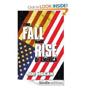 The Fall and Rise of America Joe Hogan  Kindle Store