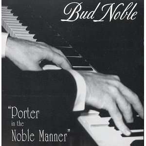  Bud Noble,Porter In The Noble Manner Bud Noble Music