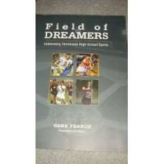  Field of Dreamers Celebrating Tennessee High School Sports 