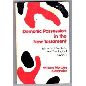  Demonic Possession in the New Testament (ISBN 0801001471 