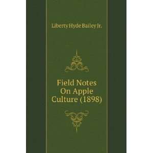    Field Notes On Apple Culture (1898) Liberty Hyde Bailey Jr. Books