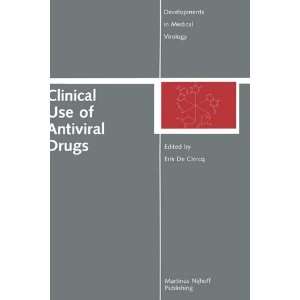  Clinical Use of Antiviral Drugs (Developments in Medical 