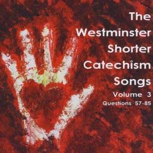    Vol. 3 Westminster Shorter Catechism Songs Holly Dutton Music