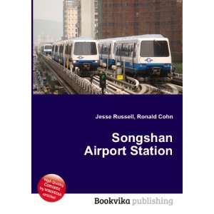  Songshan Airport Station Ronald Cohn Jesse Russell Books