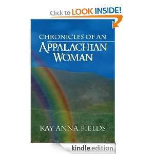 Chronicles of an Appalachian Woman Kay Anna Fields  