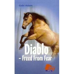 Diablo Freed From Fear Gabi Adam 9781933343570  Books