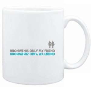 Mug White  Bronwen is only my friend  Female Names  