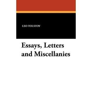   Essays, Letters and Miscellanies (9781434419958) Leo Tolstoy Books