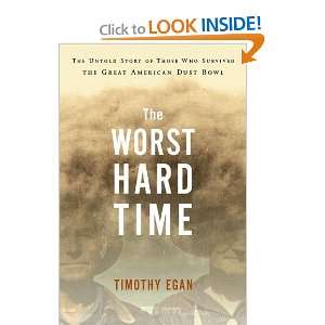 The Worst Hard Time The Untold Story of Those Who Survived the Great 