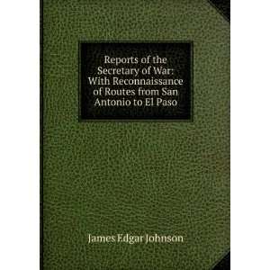   of Routes from San Antonio to El Paso James Edgar Johnson Books
