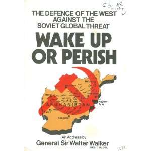 Wake Up or Perish (The Defence of the West Against the 
