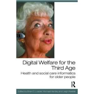  Digital Welfare for the Third Age Health and social care 
