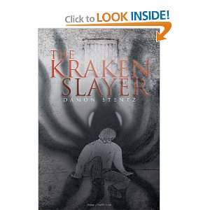  The Kraken Slayer (9781465378446) Damon Stentz Books