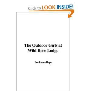   Girls at Wild Rose Lodge (9781437841763) Lee Laura Hope Books