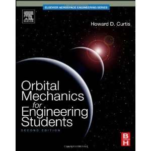 Orbital Mechanics for Engineering Students, Second Edition (Aerospace 