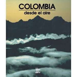  Colombia Desde El Aire (9789589138861) Illustrated by 