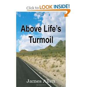  Above Lifes Turmoil (9781463591731) James Allen Books