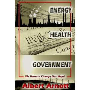  Energy Health Government We Have to Change Our Ways 