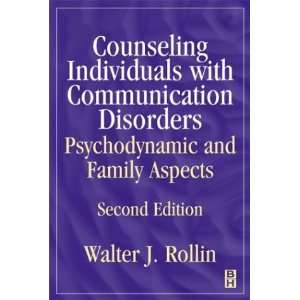  Individuals with Communication Disorders, Psychodynamic and Family 