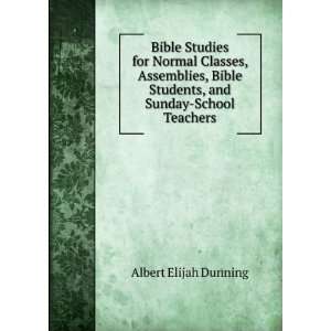   Normal Classes, Assemblies, Bible Students, and Sunday School Teachers