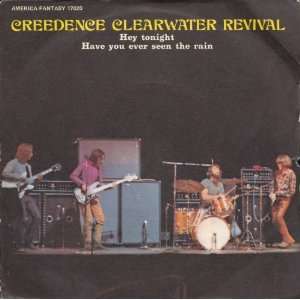  Hey Tonight/Have You Ever Seen The Rain Creedence 