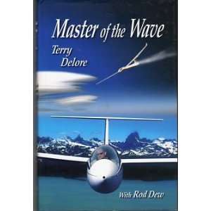   the Wave (9780473107444) Terry Delore, Rod Dew, Steve Fossett Books