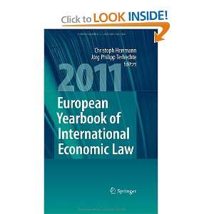   International Economic Law 2011 (9783642144318) Christoph Herrmann