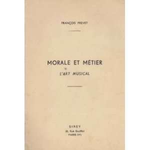  Morale et métier, lart musical Prevet François Books