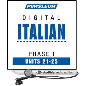  Italian Phase 1, Unit 21 25 Learn to Speak and Understand Italian 