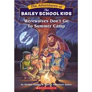  Werewolves Dont Go to Summer Camp (Bailey School Kids #2 
