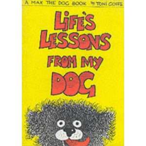  Lifes Lessons from My Dog a Max the Dog Story 