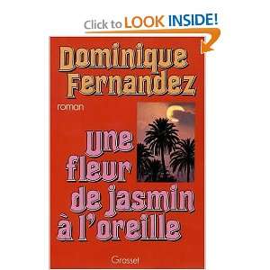 Une fleur de jasmin a loreille Roman (French Edition)